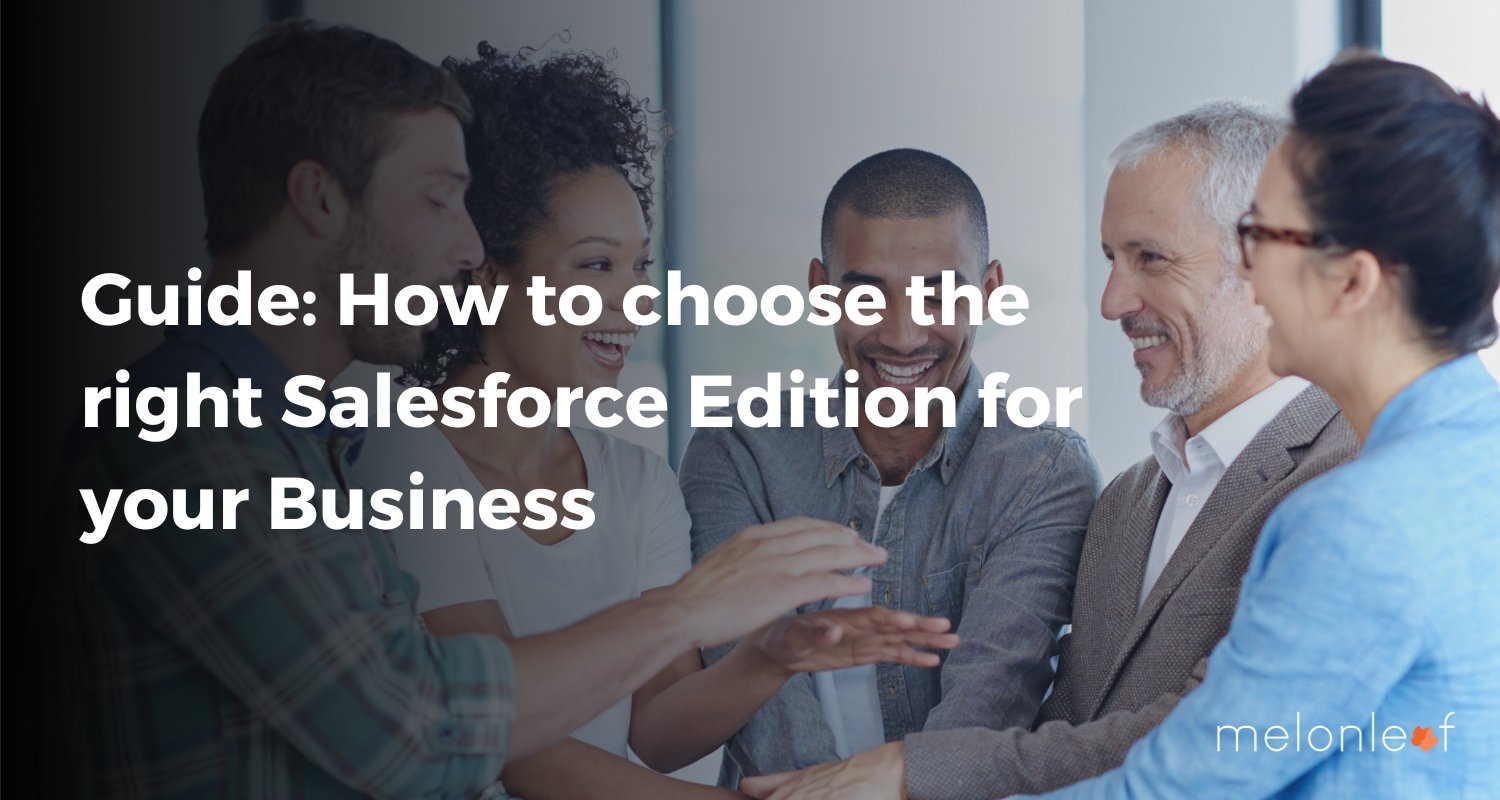 Guide How to choose the right Salesforce Edition for your Business