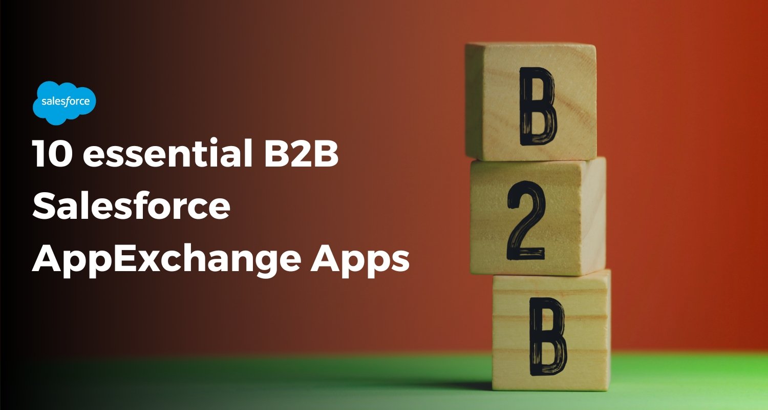 10 essential B2B Salesforce AppExchange Apps
