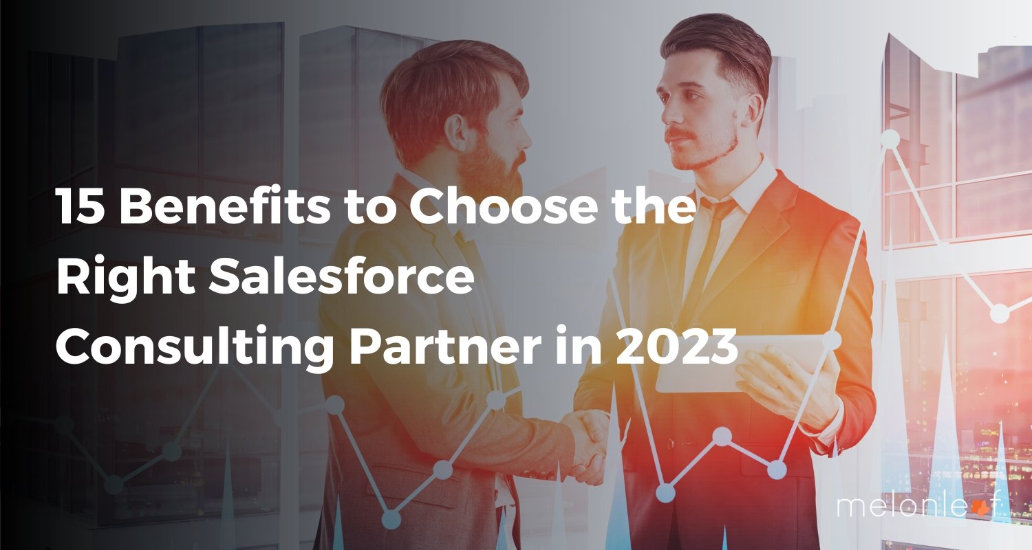 Benefits to Choose the Right Salesforce Consulting Partner