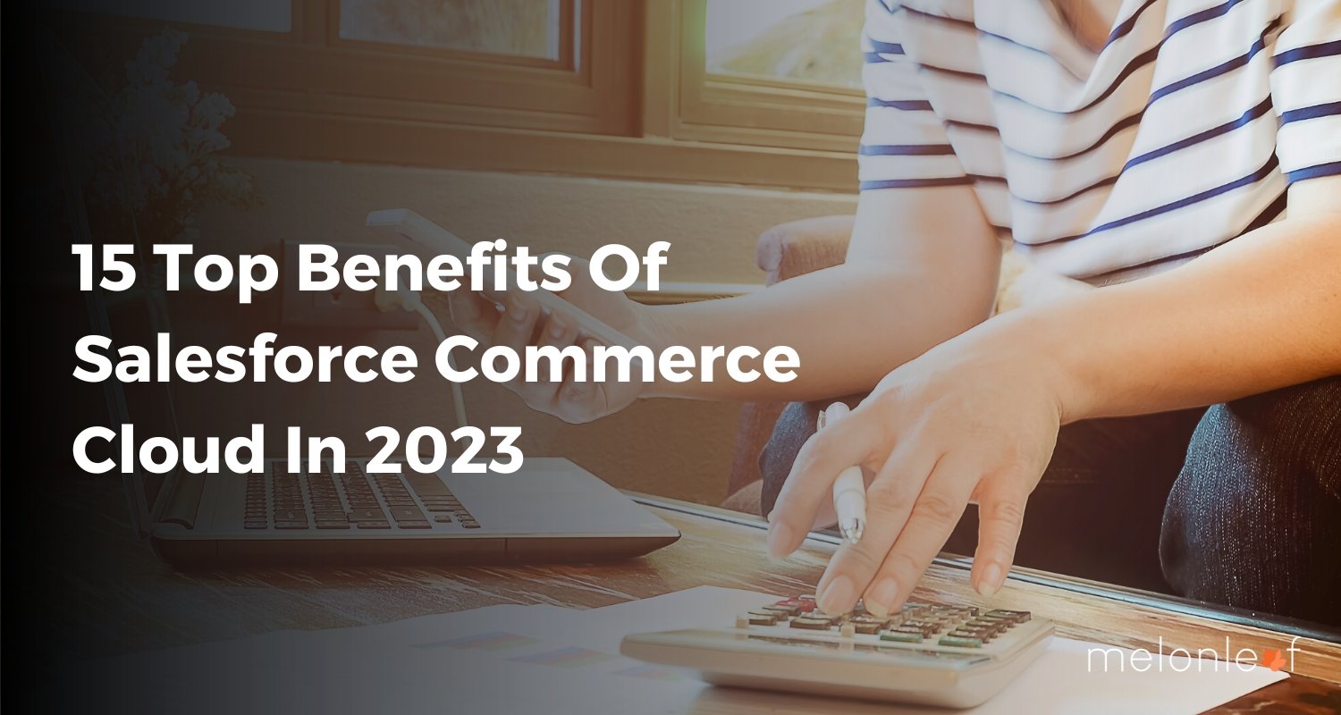 Benefits of Salesforce Commerce Cloud