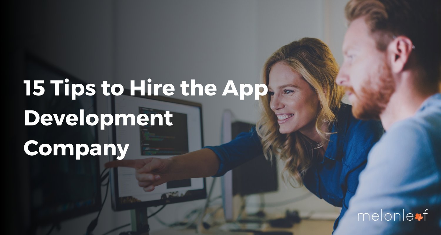 15 Tips to Hire the App Development Company 
