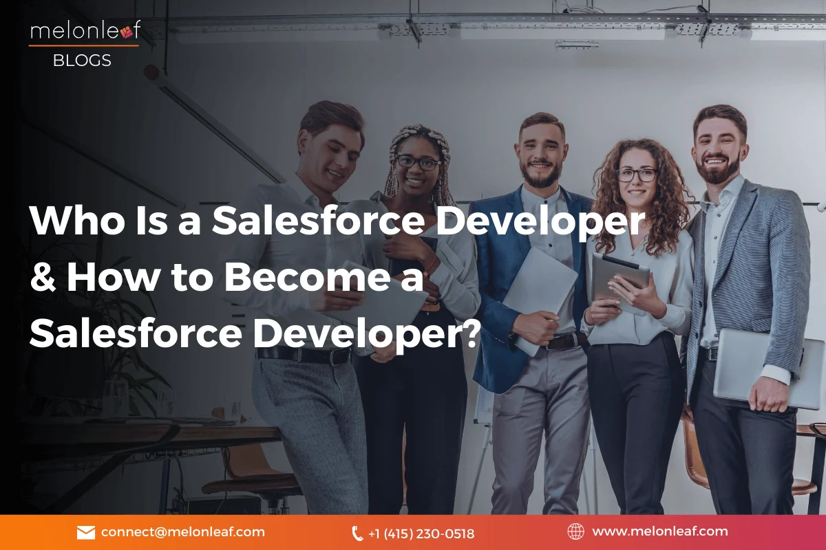 Who Is a Salesforce Developer & How to Become a Salesforce Developer