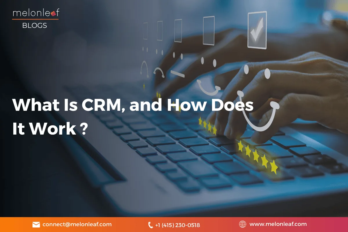 What Is CRM, and How Does It Work