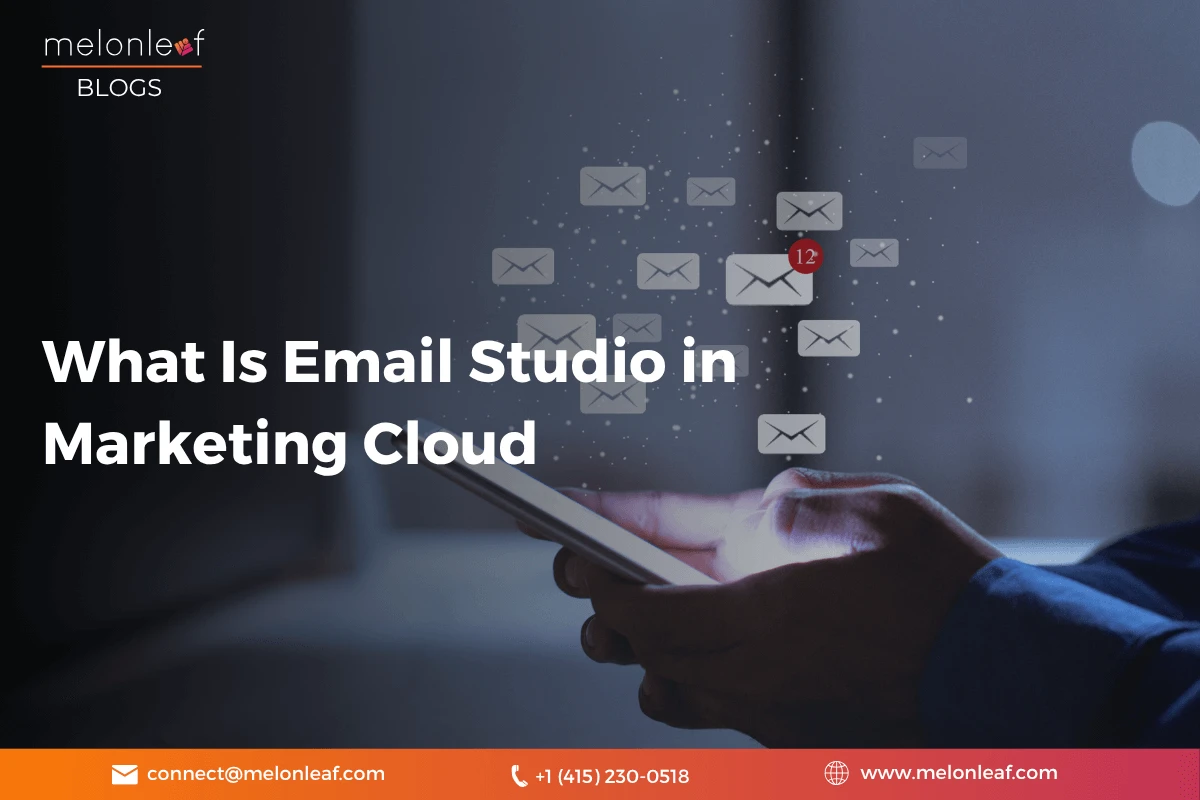 What Is Email Studio in Marketing Cloud