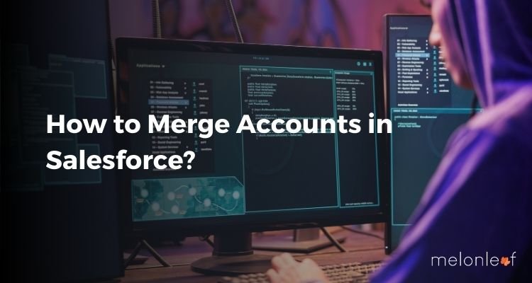 How to Merge Accounts in Salesforce