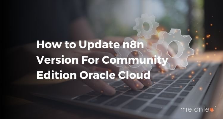 How to Update n8n Version For Community Edition Oracle Cloud
