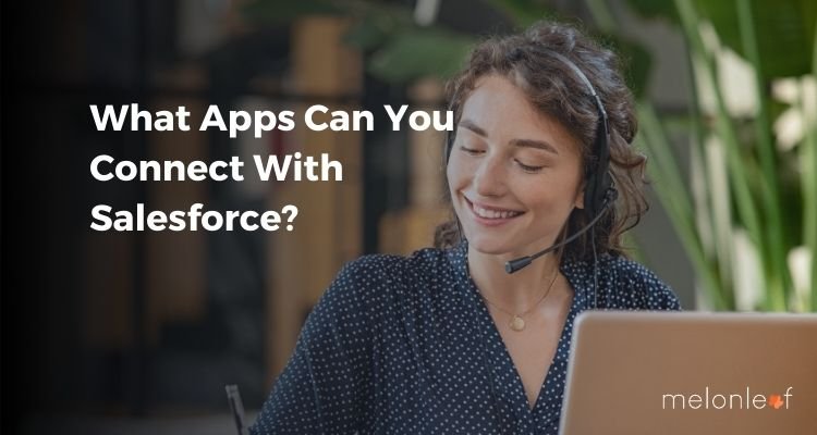 What Apps Can You Connect With Salesforce