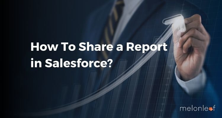 How To Share a Report in Salesforce