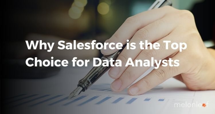Why Salesforce is the Top Choice for Data Analysts