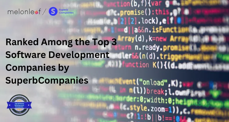 Melonleaf was Ranked Among the Top 3 Software Development Companies by SuperbCompanies