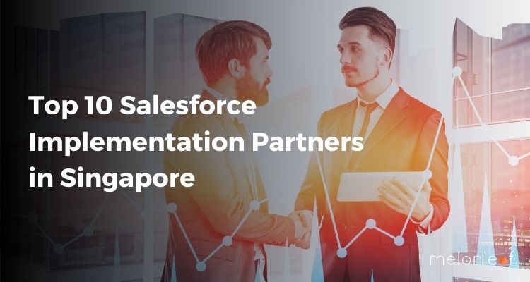 Top 10 Salesforce Implementation Partners in Singapore