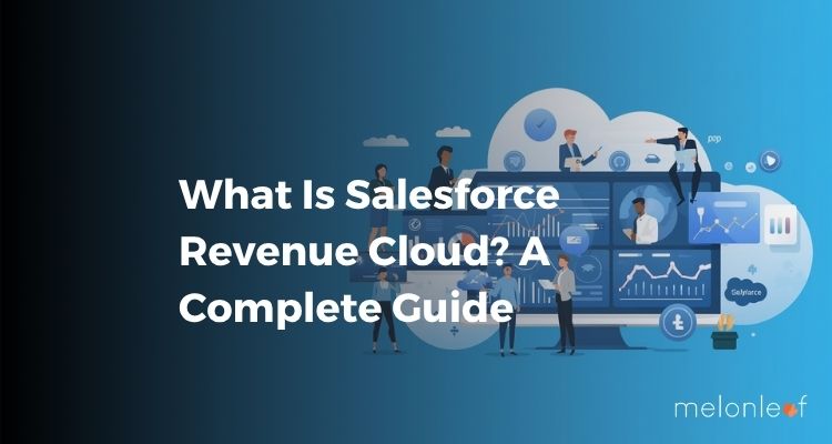What Is Salesforce Revenue Cloud A Complete Guide